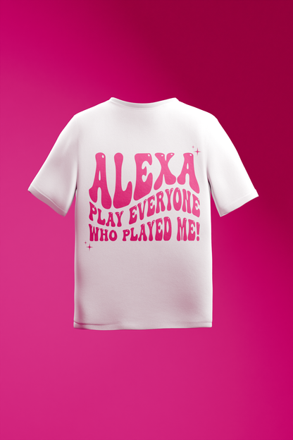 Play Everyone Who Played Me T-shirt